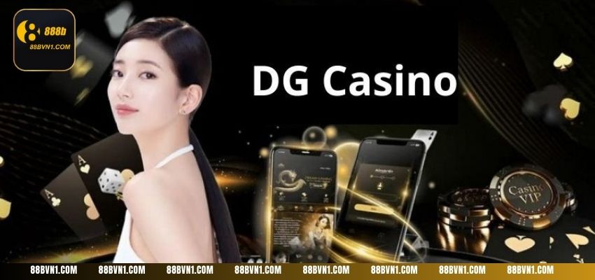 Các sản phẩm cá cược hấp dẫn chỉ có tại DG Casino